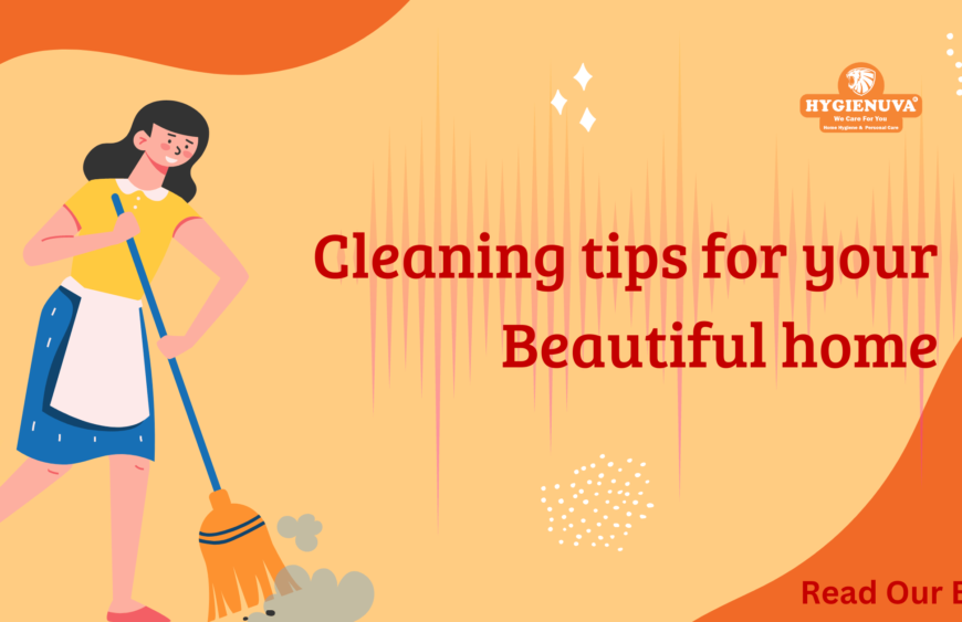 Cleaning tips for your beautiful home-min